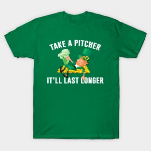 Take A Pitcher It’ll Last Longer St Patrick’s Day Ireland Leprechaun T-Shirt